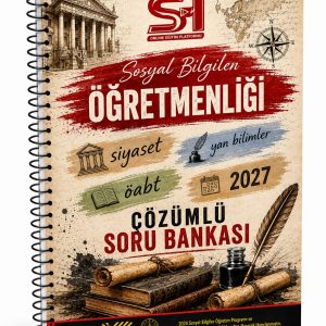 2027 Siyaset Bilimi ve Yan Bilimler Çözümlü Soru Bankası ÖABT Sosyal Bilgiler