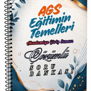 2027 AGS Eğitimin Temelleri Çözümlü Soru Bankası