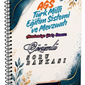 2027 AGS Türk Milli Eğitim Sistemi ve Mevzuatı Çözümlü Soru Bankası