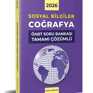 ÖABT Sosyal Bilgiler Coğrafya Kemal Arslan Çözümlü Soru Bankası